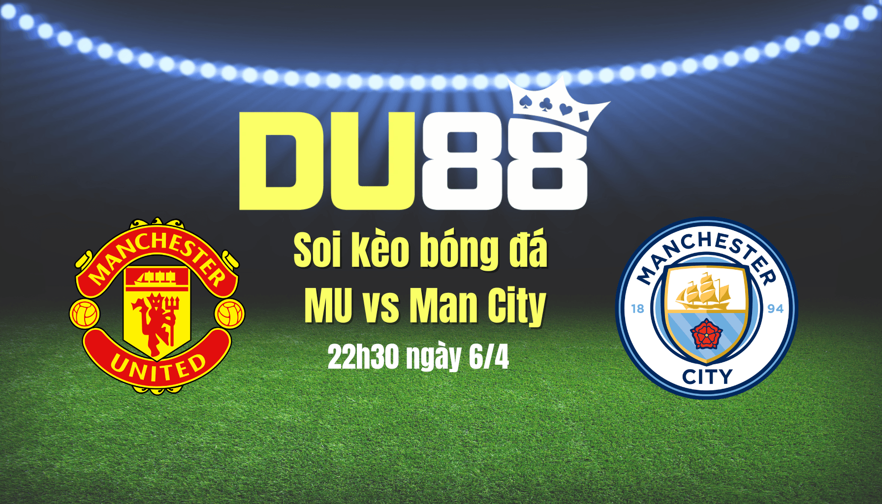 DU88 Soi kèo bóng đá MU vs Man City, 22h30 ngày 6/4: Kịch hay ở nhà hát