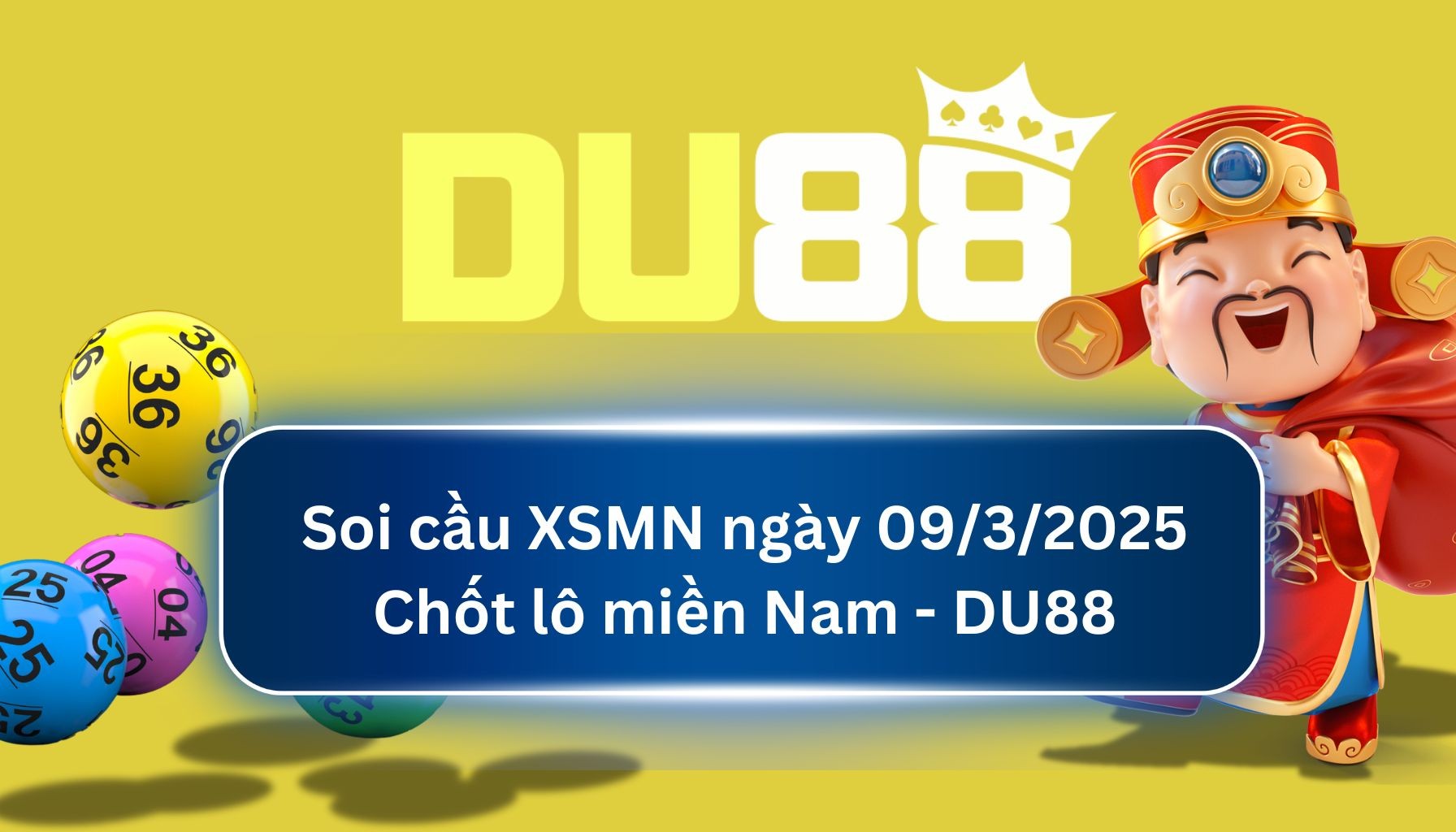 DU88 Soi cầu XSMN ngày 09/03/2025 - Chốt lô miền Nam - DU88