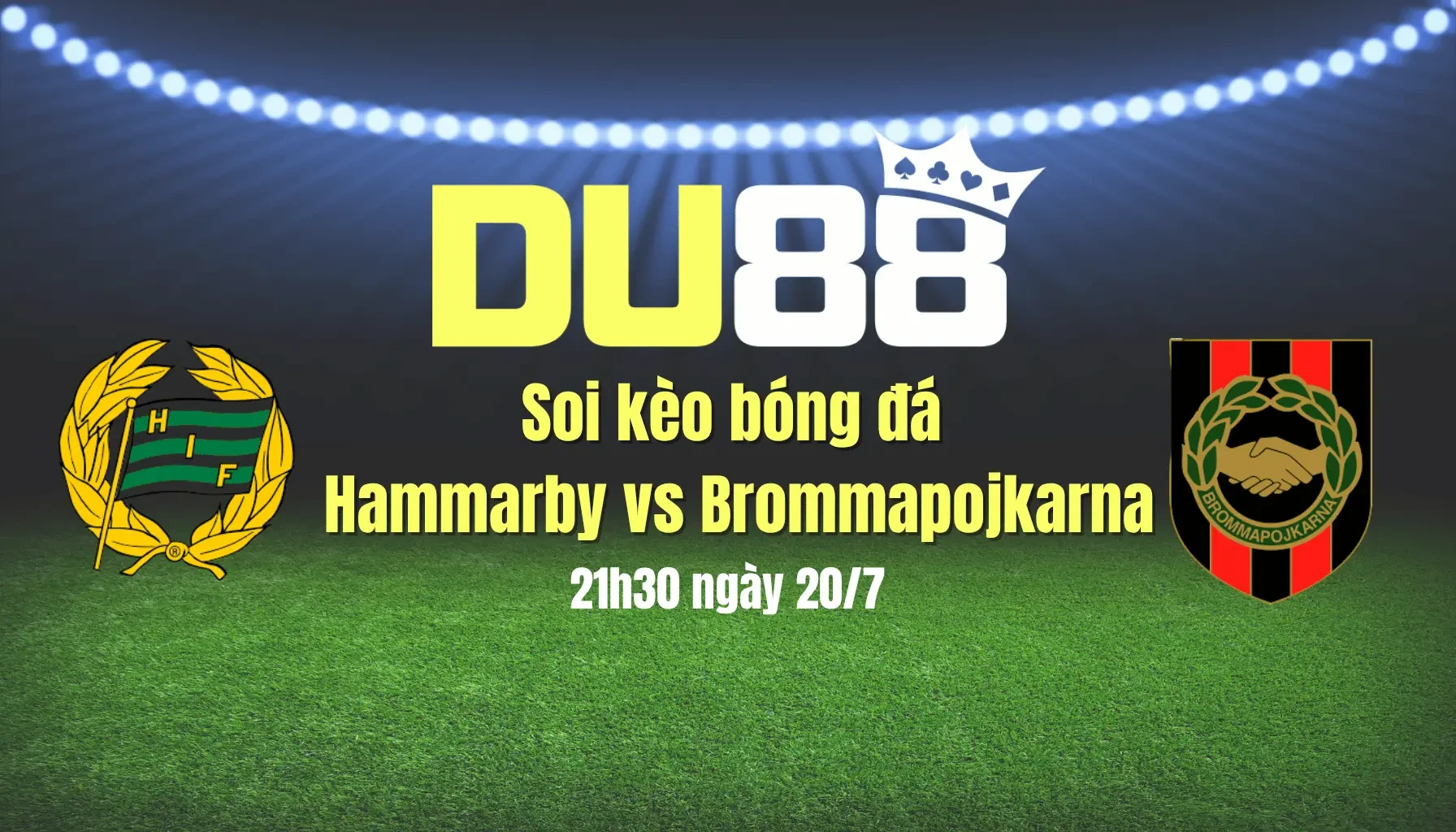 DU88 Soi kèo bóng đá Hammarby vs Brommapojkarna, 21h30 ngày 20/7: Chuyến đi bão táp
